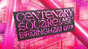 Centenary Square Summer Series: Weekend Ticket at Centenary Square, Birmingham