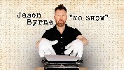 Jason Byrne: No Show at Town Hall Birmingham